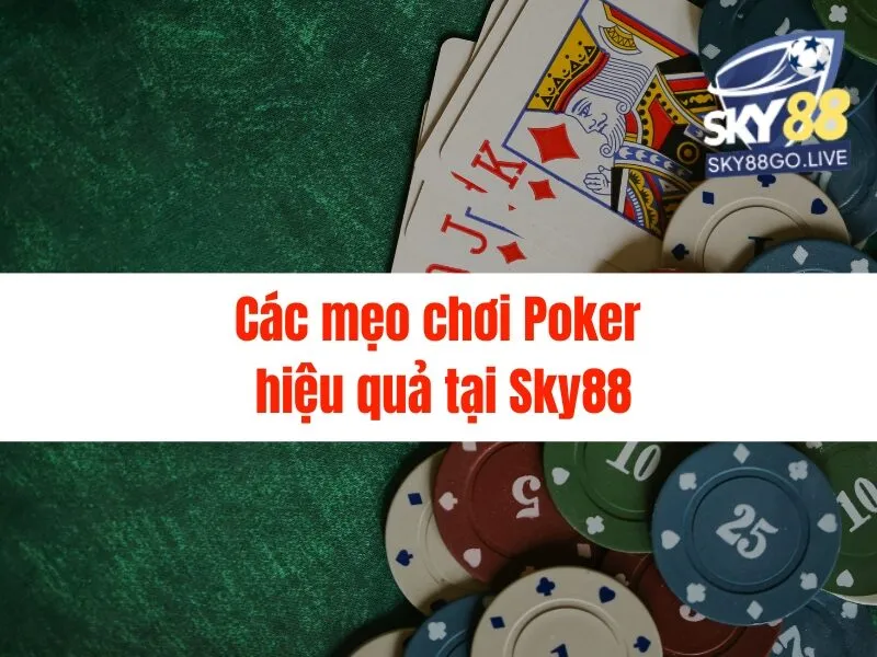 Live poker Sky88 - Thử vận may ngay hôm nay