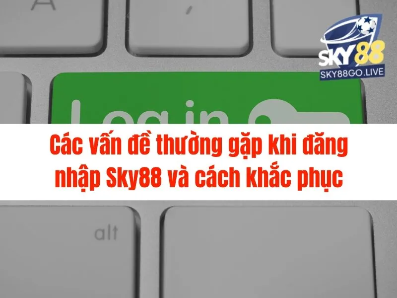 Hướng Dẫn Đăng Nhập Sky88 Nhanh Chóng