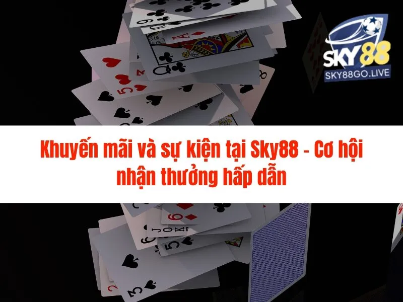 Mẹo chơi live casino Sky88 hiệu quả nhất