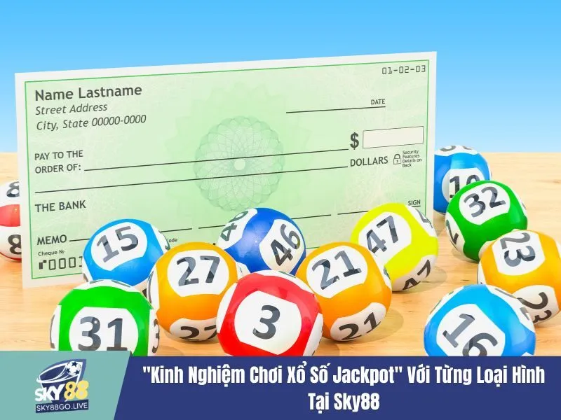 Kinh nghiệm chơi xổ số Jackpot