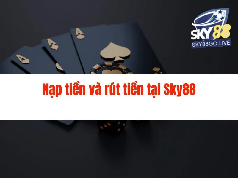 Cách chơi live casino Sky88 chi tiết nhất