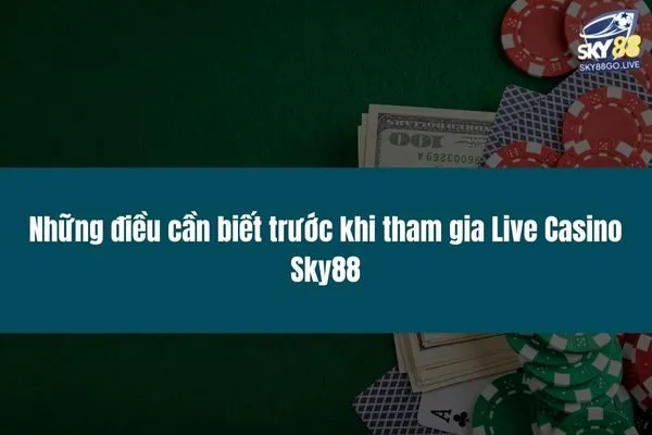 tham gia Live Casino Sky88