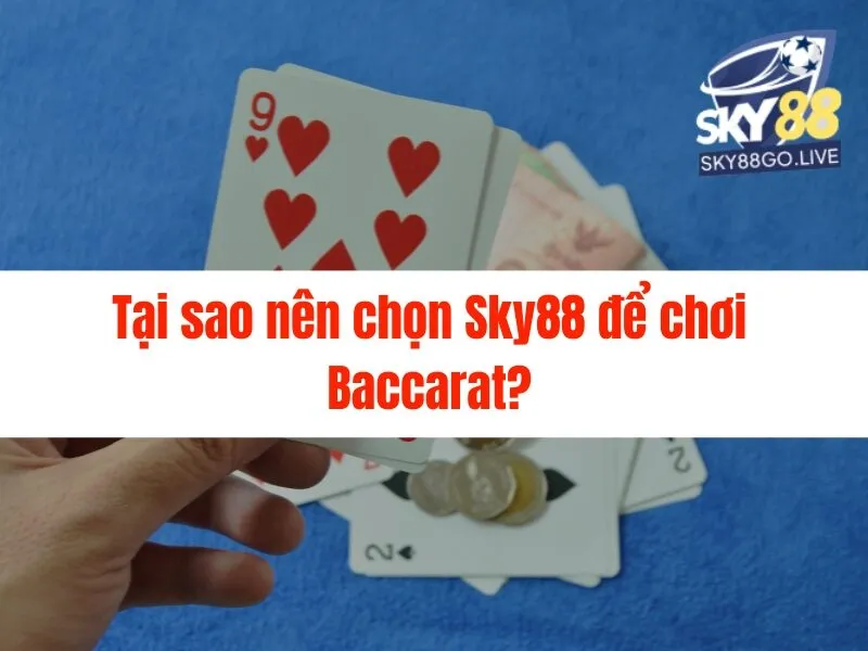 Live Baccarat Sky88: Hướng dẫn chơi và chiến thắng